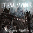 Eternal Saviour : Obscure Night